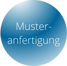 Muster- anfertigung