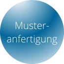 Muster- anfertigung